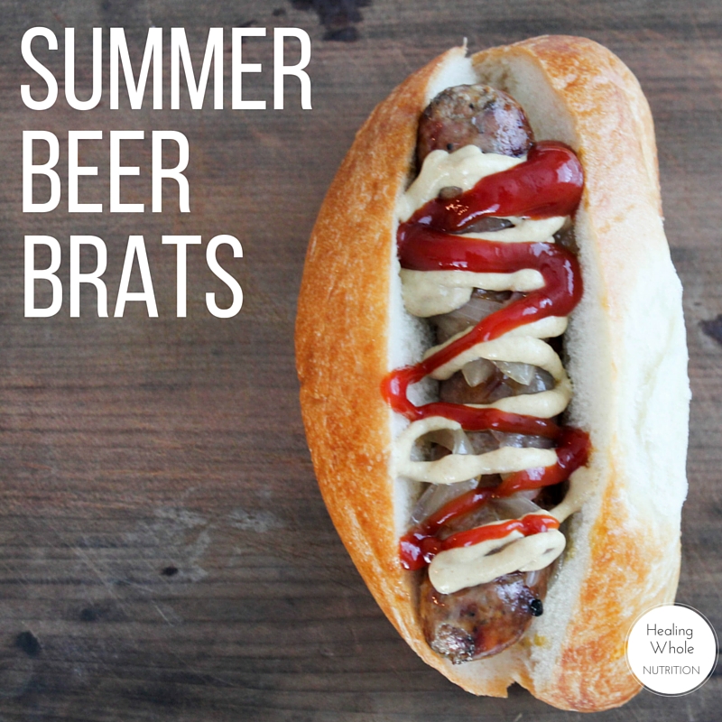 easy-summer-beer-brats-healing-whole-nutrition