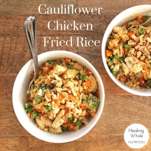cauliflower chicken fried rice - healing whole nutrition